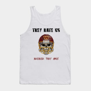 They Hate Us Because They Anus Black Text Tank Top
